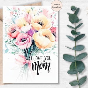 I Love You Mom Card – Pastel Watercolor Bouquet Printable with Soft Pink and Yellow Flowers for Mother’s Day or Everyday Love | Mum, Stepmom