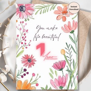 You Make Life Beautiful Anniversary Card – Celebrazione del 1° anno stampabile con bordo floreale, per partner, moglie o marito / il suo primo anno