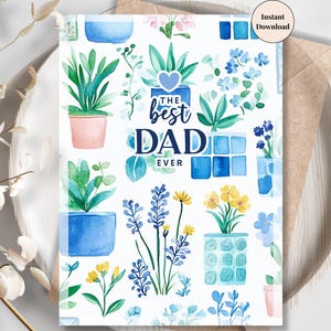 The Best Dad Ever Card – Vaderdag afdrukbaar met botanisch thema, digitale kaart plantenliefhebber voor tuin- of natuurvader | Tuincadeau voor papa