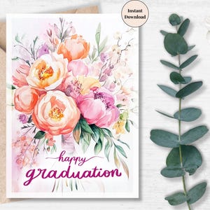 Elegant Graduation Bouquet Printable – Floral Watercolor Card, Happy Graduation for Women and Teen | Printable Card For Daughter, Girlfriend