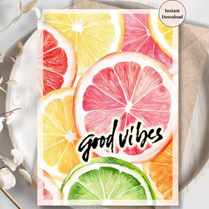 Good Vibes Summer Printable Card – Watercolor Grapefruit Lemon Citrus Art, Fun Summer Greeting or Wall Decor | Instant download Cool Wishes