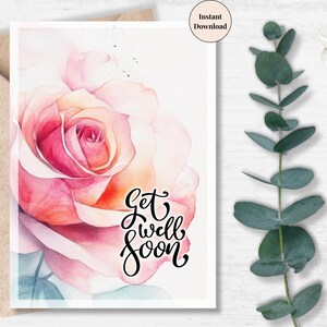 Rose Get Well Soon Card – Printable Floral Encouragement for Mom, Wife, Daughter, Sister, or Grandma, Colleague or Loved One | Instant Share
