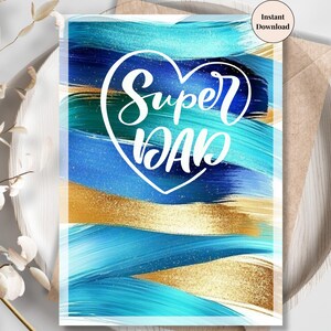 Super Dad Printable Card – Aqua and Gold Brush Strokes, Abstract Modern Father’s Day Card, Digital Download Gift for Him | Dad's Greeting