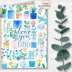 Love You Dad Printable Card | Watercolor Plant Pot Design | Digital Father’s Day or Birthday Card from Kids or Adults | Instant Download