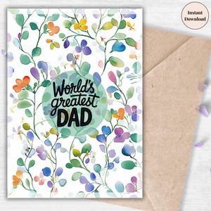 World’s Greatest Dad Printable Card – Soft Botanical Watercolor Father’s Day Gift, Cute Digital Card for Nature-Loving Dads | Best Dad Gift