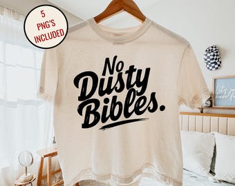 No dusty bibles PNG, Religious Christian Faith Png, Sublimation Design, Minimal Jesus Design, Christian Summer png, Trendy Christian design