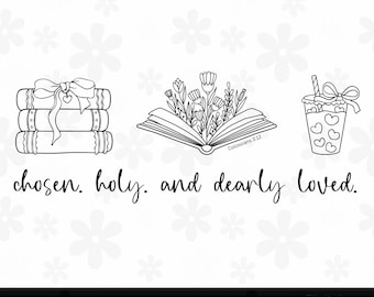 Minimalist Christian book lover SVG PNG bible verse shirt svg coquette christian png chosen holy dearly loved svg coquette faith png