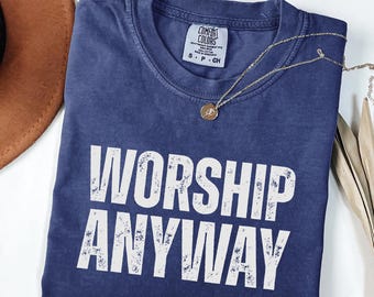Worship Anyway Transparent File PNG, Funny Christian PNG,Modern Religious Coquette, Trendy Png, Distressed Religious png, Sublimation design