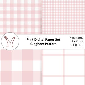 May include: A digital paper set featuring four pink and white gingham patterns. The image includes the text "Pink Digital Paper Set Gingham Pattern" and "4 patterns 12 x 12 IN 300 DPI". The patterns are in a classic checkered design.