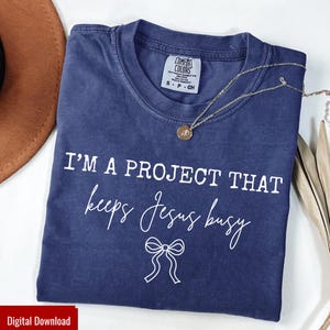 I'm Project That Keeps Jesus Busy Svg, Funny Christian Svg, Modern Religious Coquette, Trendy Svg, Religious Svg, Jesus Svg, Cute Files