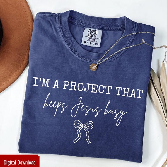 I'm Project That Keeps Jesus Busy Svg, Funny Christian Svg, Modern Religious Coquette, Trendy Svg, Religious Svg, Jesus Svg, Cute Files