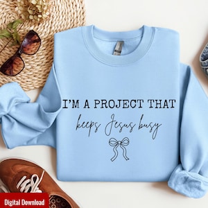I'm Project That Keeps Jesus Busy Svg, Funny Christian Svg, Modern Religious Coquette, Trendy Svg, Religious Svg, Jesus Svg, Cute Files image 6