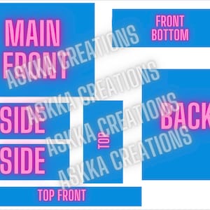 May include: A blue background with pink text that reads "MAIN FRONT", "SIDE", "TOP FRONT", "FRONT BOTTOM", "BACK", and "TOP". The text is in a bold, sans-serif font. The words "ASKKA CREATIONS" are watermarked across the image.