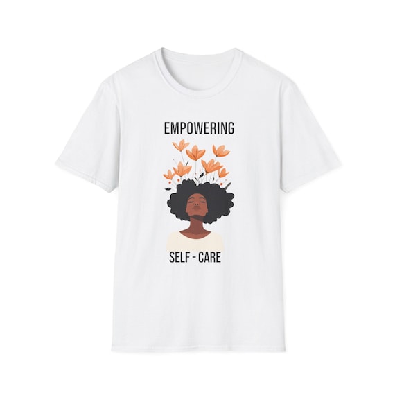 Embracing Self Care Unisex T-Shirt, Relaxation Tee, Self Love Shirt, Positive Vibes Top, Mental Health Awareness Apparel