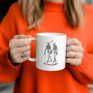 In Every Lifetime Mug, Skeleton Lovers Coffee Cup, 11oz Ceramic Mug for Girlfriend Boyfriend bild 5