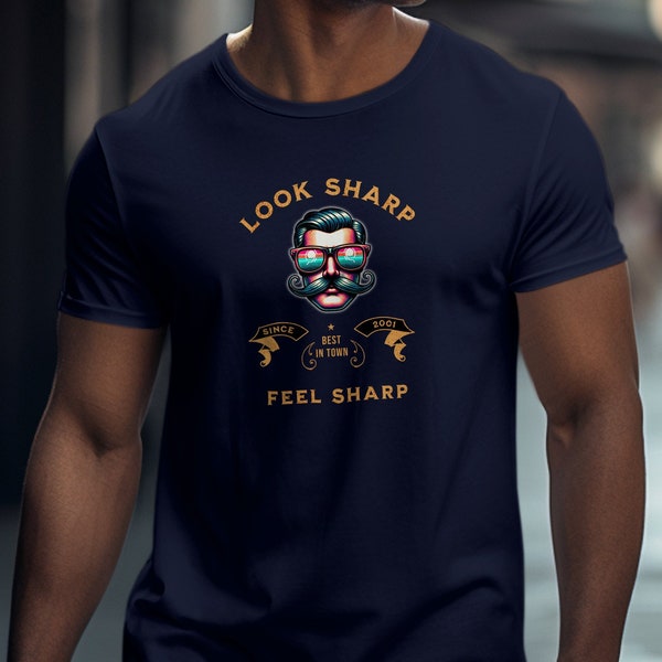 Look Sharp Feel Sharp Graphic Tee, Colorful Retro Hipster T-Shirt, Unique Vintage Style Apparel, Best in Town Shirt