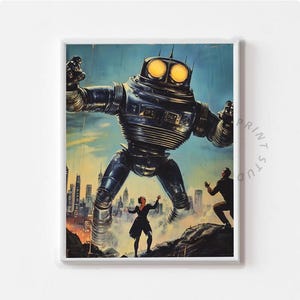 May include: A vintage print depicts a large, metallic robot towering over a city, with two people in the foreground. The robot has glowing yellow eyes and is positioned with its arms raised. The background features a cityscape under a blue sky.