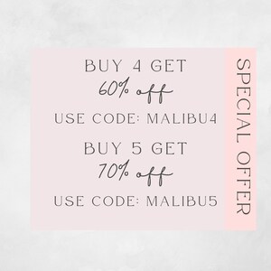 May include: Pink and white graphic with the text "SPECIAL OFFER" in black. The graphic includes two offers: "BUY 4 GET 60% off" and "BUY 5 GET 70% off".  Each offer includes a code to use: "MALIBU4" and "MALIBU5".