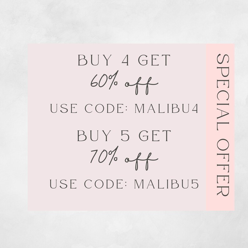 May include: Pink and white graphic with the text "SPECIAL OFFER" in black. The graphic includes two offers: "BUY 4 GET 60% off" and "BUY 5 GET 70% off".  Each offer includes a code to use: "MALIBU4" and "MALIBU5".