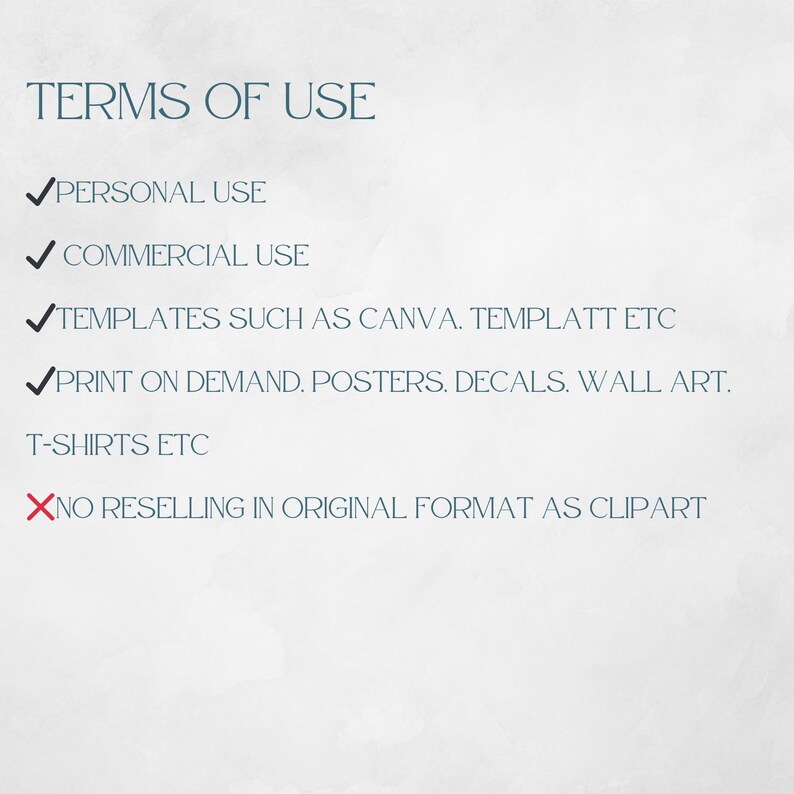 May include: Terms of use for digital products.  Personal and commercial use is allowed.  Templates can be used for Canva, Templatt, etc.  Print on demand, posters, decals, wall art, and t-shirts are permitted.  Reselling in original format as clipart is prohibited.