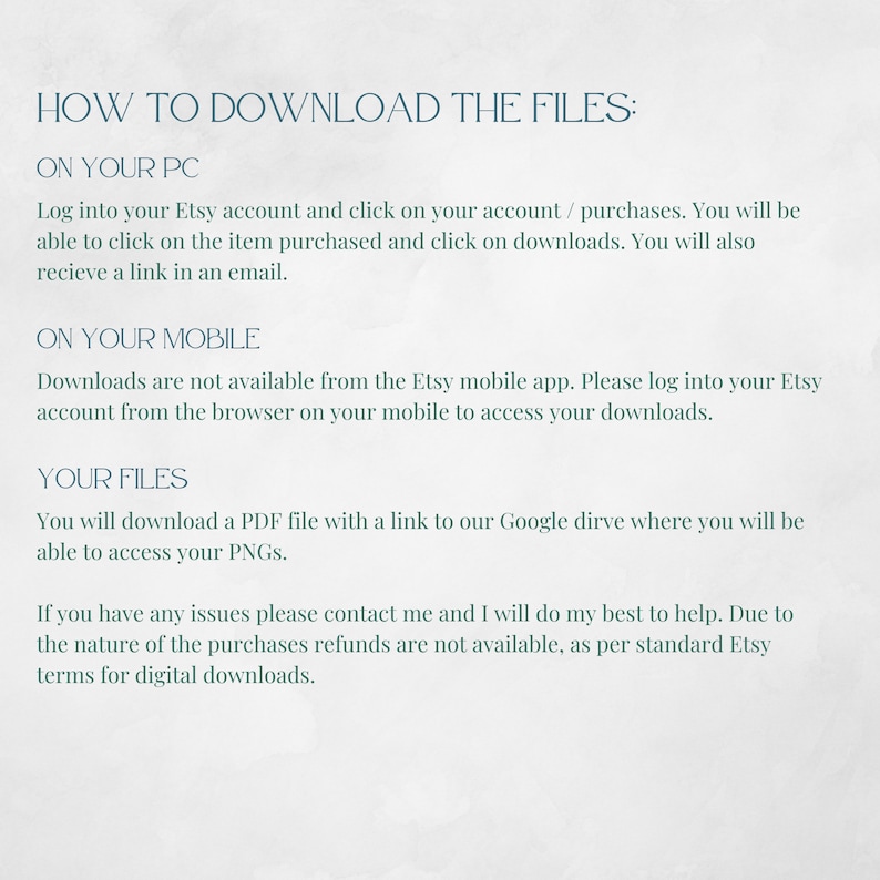 May include: Instructions on how to download digital files purchased from Etsy. The text explains how to download files on a computer and mobile device. It also mentions that refunds are not available for digital downloads.