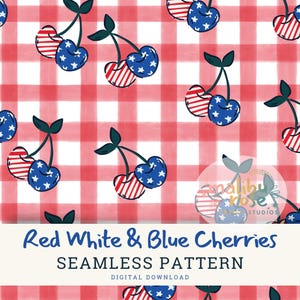 Puede incluir: Patrón sin costuras con cerezas rojas, blancas y azules sobre un fondo de cuadros rojos y blancos. Las cerezas tienen un diseño patriótico con estrellas y rayas. El texto dice "Red White & Blue Cherries".