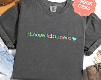 Kindness Teacher shirt Choose Kindness Tee Be kind Shirt Comfort Colors Positivity shirt Mental Health t-shirt Elementary Team Teacher Shirt