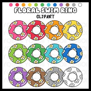 May include: A digital clipart set titled "FLORAL SWIM RING" featuring twelve circular swim rings in various colors including pink, red, orange, yellow, green, teal, blue, purple, brown, gray, and white, each decorated with a repeating white flower pattern.