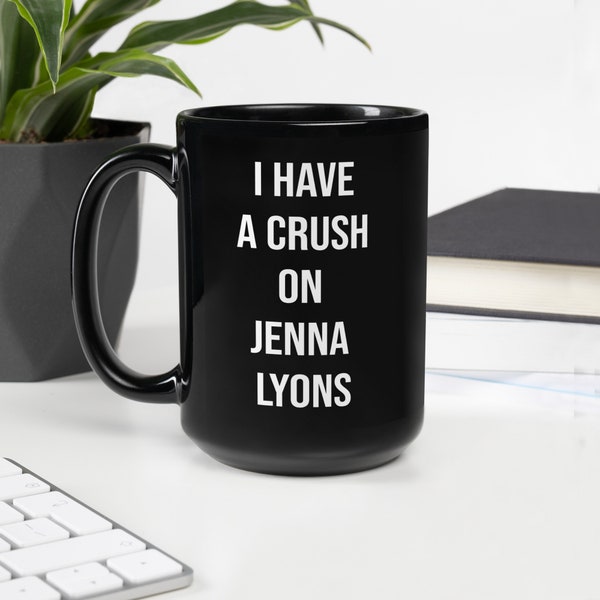 RHONY Black Glossy Mug - I have a crush on Jenna Lyons