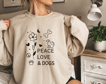 Peace Love & Dogs sweater, dog crewneck, gifts for mom, gift for dad, gift for brother, birthday, gifts for dog lovers, gifts for sister