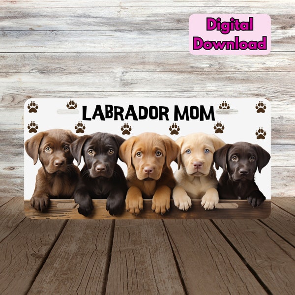 Labrador Mom License Plate PNG, Labrador License Plate Sublimation Design PNG, Dog Lover Digital Download PNG, Pet Labrador Dog Car License