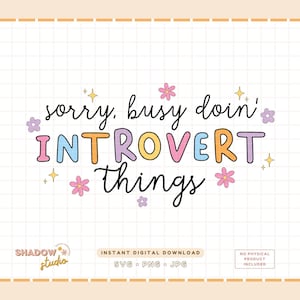 Przepraszam za zajęcie się introwertycznymi rzeczami Png Svg | Zabawny introwertyk Png | Modny Png zdrowia psychicznego | Sublimacja DTF Design