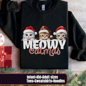 Meowy Catmas Christmas Toddler/Kid/Adult Sweatshirt,Cat Shirt,Funny Christmas Cat hoodie, Christmas gift for cat lady, family matching