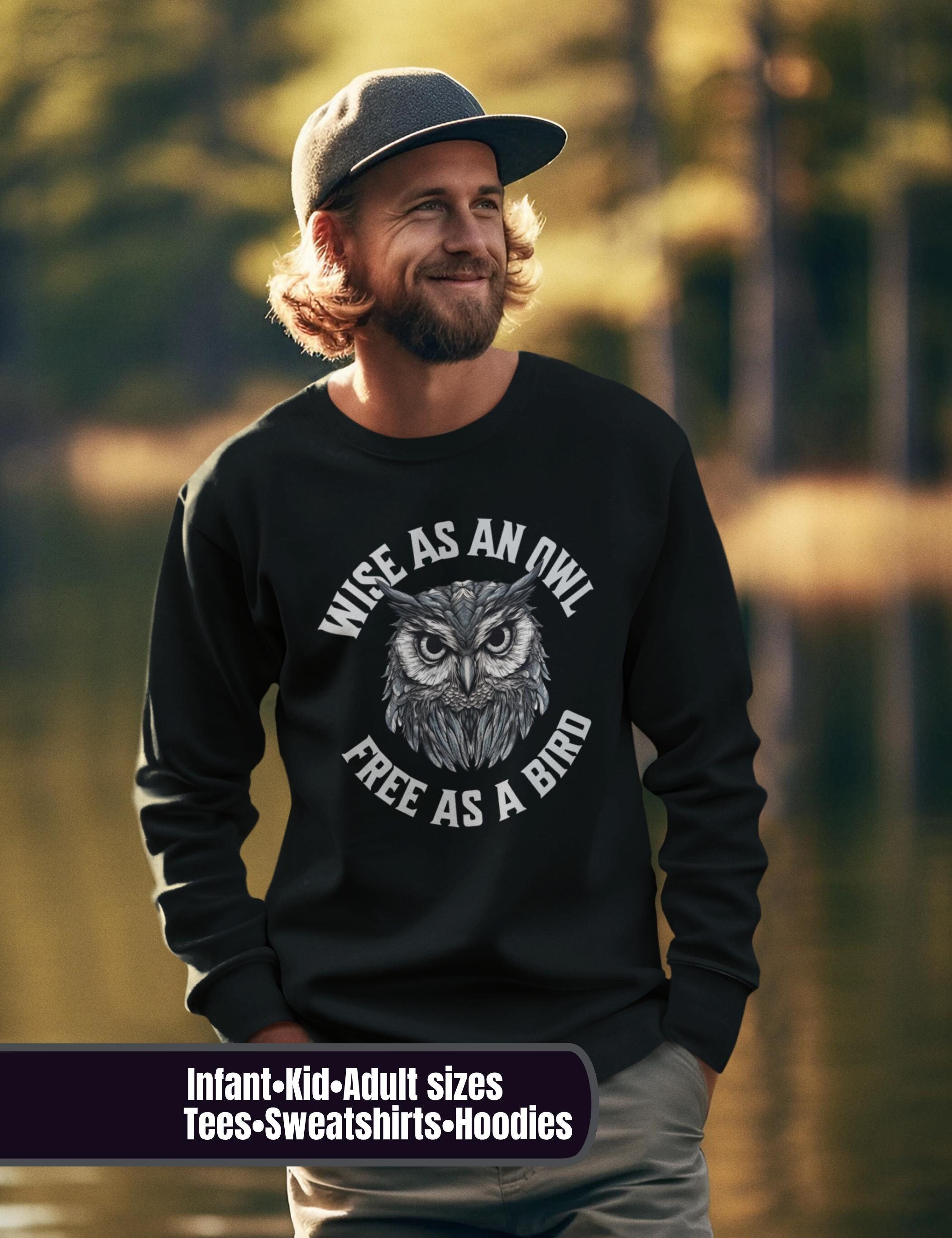 Wise as an owl free as a bird outdoors Toddler/Kid/Adult sweatshirt, camping hunting hiking hoodie, 