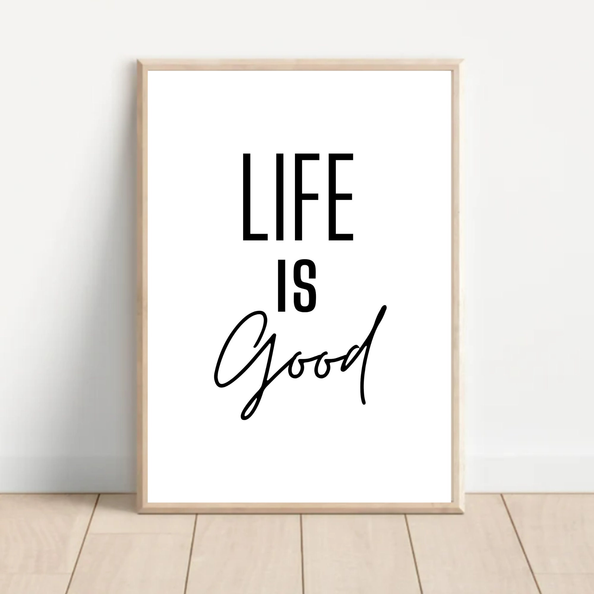 Life is Good Wall Printable/dorm Room Decor/life Quotes/daily Affirmations/teen Room Decor