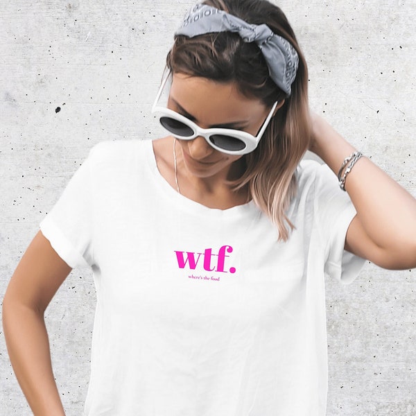 wtf. where’s the food | Statement Shirt | Minimalistisches Design | Unisex Shirt | Shirt lustiger Spruch | Foodie Shirt | Neon | Geschenk