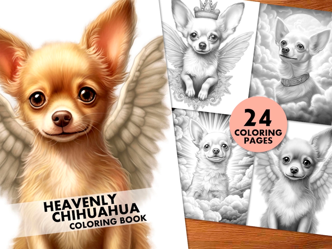 Heavenly Chihuahua: 24 Coloring Pages, for Adults and Kids, Instant ...
