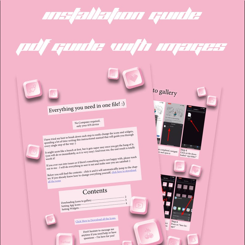 May include: A pink and white guide with the title "Installation Guide pdf Guide with Images" and the text "Everything you need in one file!"  The guide includes a table of contents with the headings "Downloading icons to gallery", "Setting App icons", and "Setting Widgets".