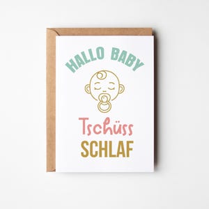 Geburtskarte mit Spruch 'Hallo Baby, Tschüss Schlaf' I Babykarte mit persönlicher Note I Geschenk zur Geburt I Frischgebackene Eltern