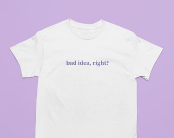 Olivia Rodrigo - Bad Idea Right? Tee Shirt