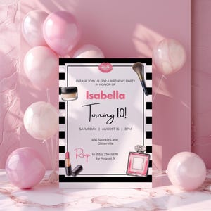 May include: A birthday party invitation with a pink and black striped border. The invitation includes the text "Isabella Turning 10!" and details such as the date, time, and location. Makeup-themed illustrations, including lipstick, a brush, and perfume, are featured.