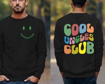 Cool Uncles Club Sweatshirt, Uncle Sweatshirt, Uncle Shirt, Uncle Gift, Big Brother Gift, New Uncle Shirt, Uncle to be, Funny Sweatshirt