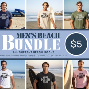 May include: A bundle of six t-shirt mockups featuring men wearing different colored t-shirts with the text "YOUR DESIGN HERE" on the front. The mockups are set against a beach background. The text "MEN'S BEACH BUNDLE $5" is displayed at the top of the image. The text "ALL CURRENT BEACH MOCKS" is displayed below the price. The text "BELLA+CANVAS 3001 | GILDAN 6400 | COMFORT COLORS 1717 | NEXT LEVEL 1533" is displayed below the text "ALL CURRENT BEACH MOCKS".