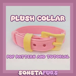 May include: A plush pink collar with a yellow buckle and strap. The text "PLUSH COLLAR" is at the top, with "PDF PATTERN AND TUTORIAL" below. The brand name "SONSTAFURS" is at the bottom.