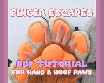 Finger Escapes PDF and Video Tutorial for Fursuit Hand Paws and Hoof Paws