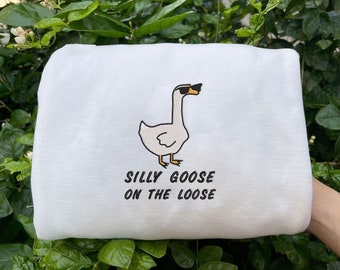 Silly Goose On The Loose Embroidered Sweatshirt, Silly Goose Shirt, Gluten Free Shirt, Funny Meme Embroidered Shirt, Birthday Gift EH248