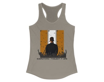 Justin Timberlake Everything I Thought It Was Women&#39;s Ideal Racerback Tank