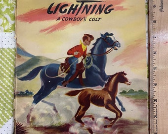 Book, Lightening A Cowboy’s Colt, 1948  first edition . Written and illustrated by Bernard H. Martin and William I. Martin Jr.