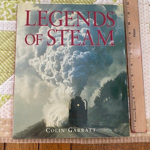 Book,”Legends Of Steam”, By Colin Garratt