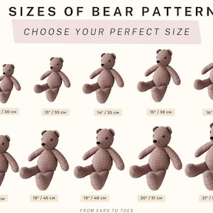 May include: Ten different sizes of a plush teddy bear pattern, ranging from 12 inches to 21 inches. The bears are all sitting with their legs crossed and have a plaid pattern. The text "10 SIZES OF BEAR PATTERN - CHOOSE YOUR PERFECT SIZE" is at the top of the image. The text "FROM EARS TO TOES" is at the bottom of the image.